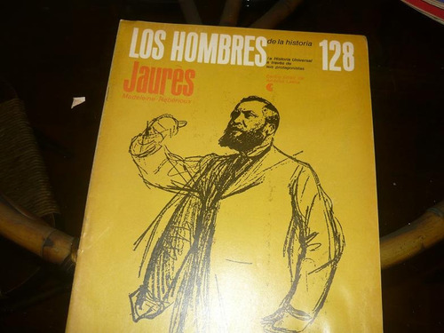 Los Hombres De La Historia 128 Jaures