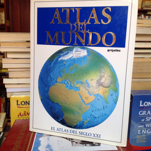 Atlas Del Mundo. Grijalbo Ediciones.