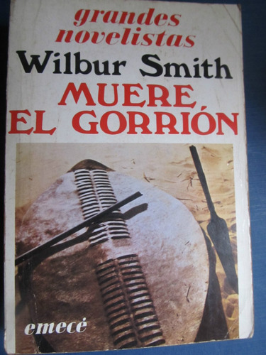 El Arcon Muere El Gorrion De Wilbur Smith