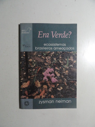 Era Verde? Ecossistemas Brasileiros Ameaçados