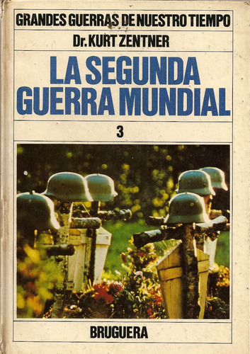 Gdes.guerras De Nto.tiempo (tomo 6 ) - La 2da.guerra Mundial