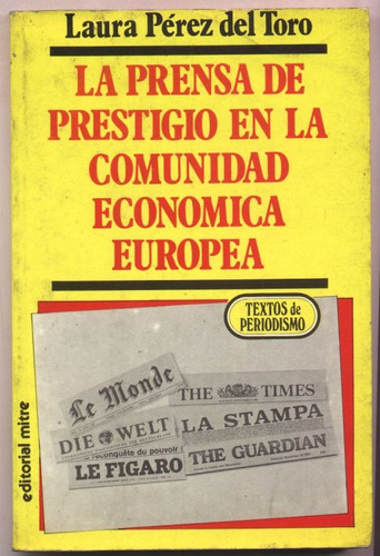 Prensa De Prestigio Comunidad Económica Europea. Pérez Toro