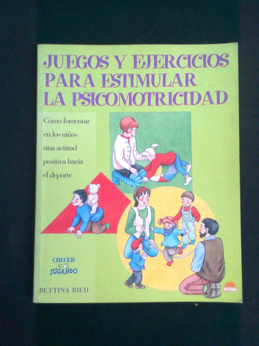 Juegos Y Ejercicios Para Estimular La Psicomoticidad Ried