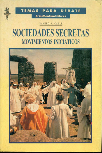 Ramiro A. Calle : Sociedades Secretas Movimientos Iniciatico