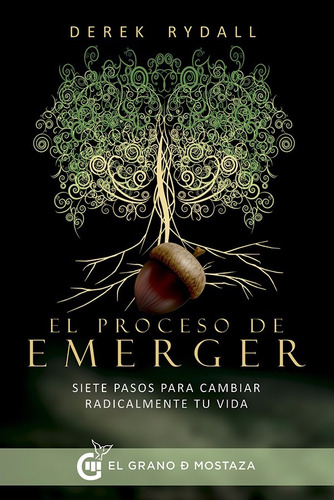 ** El Proceso De Emerger ** Derek Rydall 12