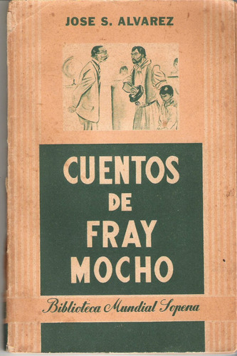 Cuentos De Fray Mocho De José S. Alvarez