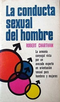 La Conducta Sexual Del Hombre                Robert Chartham