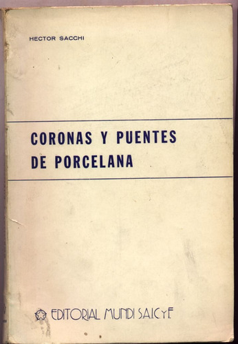 Coronas Y Puentes De Porcelana. Sacchi. Ortodoncia