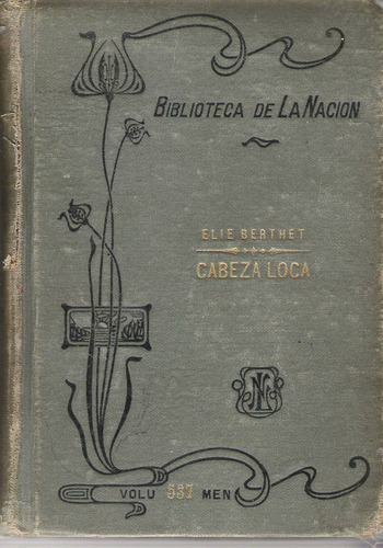 Cabeza Loca De Elie Berthet Edición Año 1913