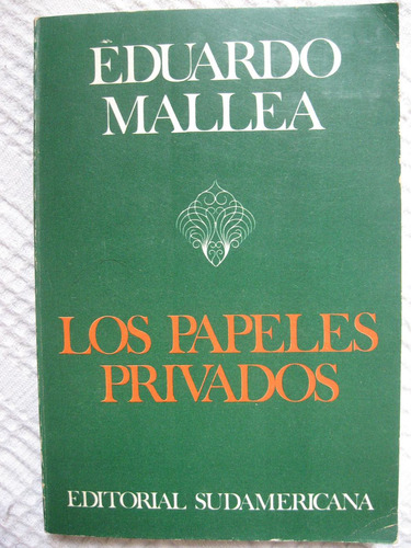 Eduardo Mallea - Los Papeles Privados