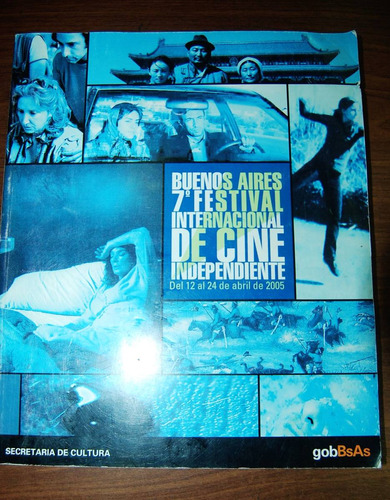 Bs As 7mo Festival Internacional De Cine Independiente 2005