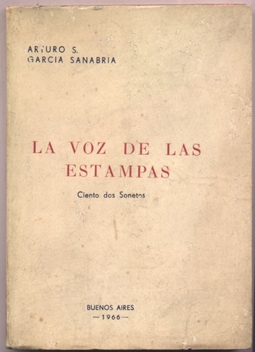 La Voz De Las Estampas. 102 Sonetos. A. García Sanabria