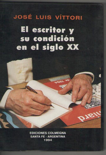 Jose Luis Vittori El Escritor... En El Siglo Xx Firmado   L-