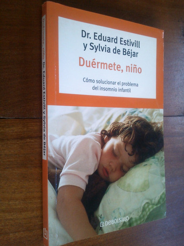 Duérmete, Niño - Dr. Eduard Estivill Y Sylvia De Béjar