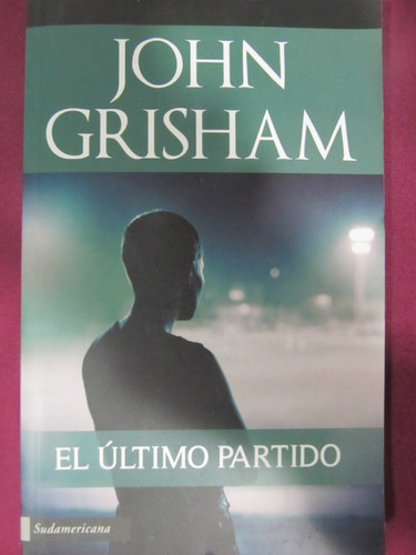 El Arcon El Ultimo Partido - John Grisham