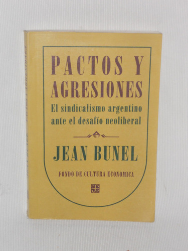 Pactos Y Agresiones Jean Bunel Fondo De Cultura Económica