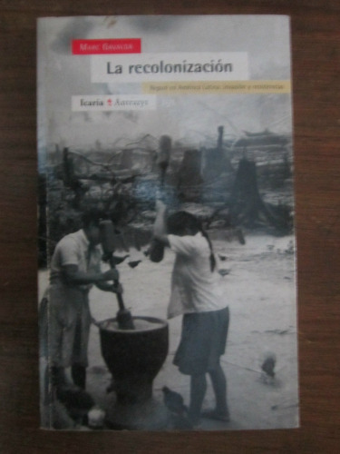 La Recolonizacion - Marc Gavalda - Editorial Icaria