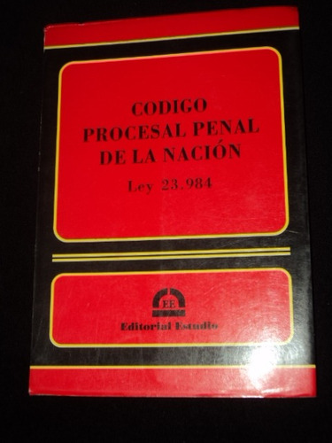 Codigo Procesal Penal De La Nacion Ley 23984 Y Complement