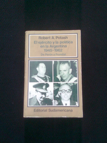 El Ejercito Y La Politica En La Arg. 2 Tomos Robert Potash