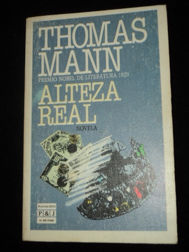 Alteza Real - Thomas Mann - Plaza & Janes