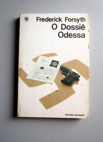 O Dossiê Odessa - Frederick Forsyth