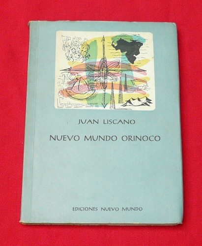 Nuevo Mundo Orinoco Juan Liscano Literatura Poemas Venezuela