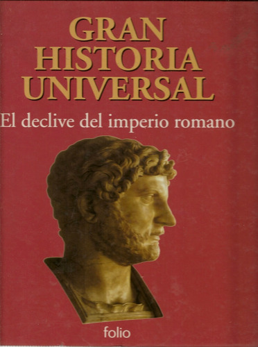 Gran Historia Universal - El Declive Del Imperio Romano