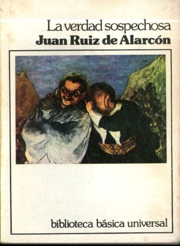 Juan Ruiz De Alarcon - La Verdad Sospechosa