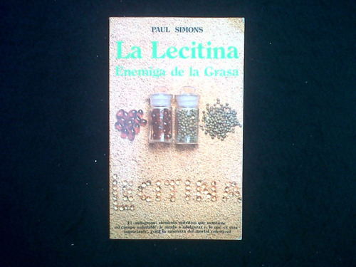 La Lecitina Enemiga De La Grasa Paul Simons