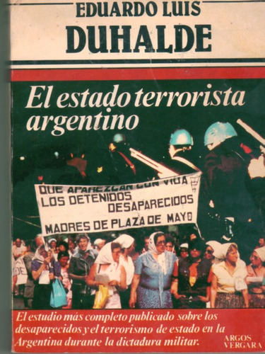 El Estado Terrorista Argentino - Eduardo Luis Duhalde