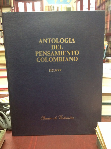 Antología Del Pensamiento Colombiano - Siglo 20 - Historia