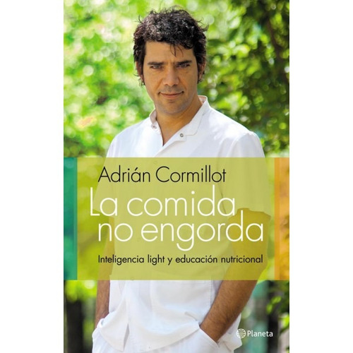 La Comida No Engoda -- Adrián Cormillot(b)