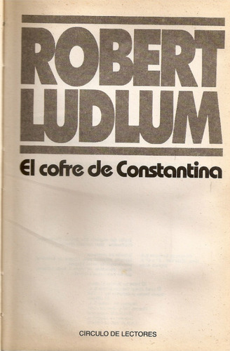 El Cofre De Constantina - Ludlum - Circulo De Lectores