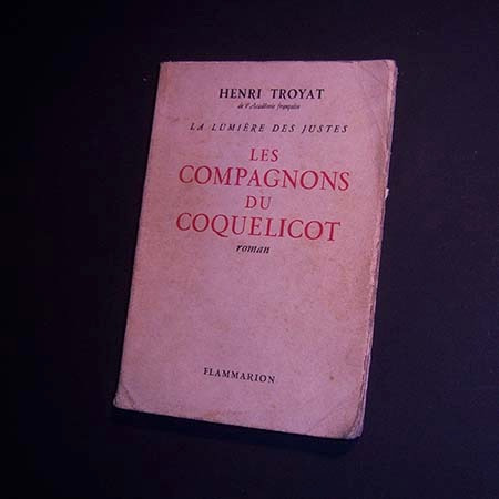 Les Compagnons Du Coquelicot . Henri Troyat