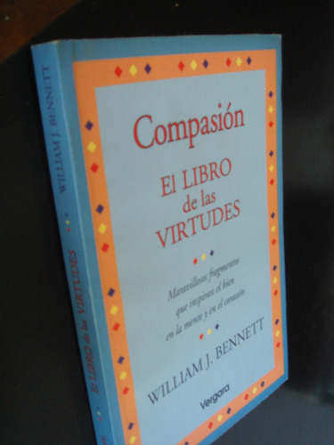 Compasion El Libro De Las Virtudes William J Bennett