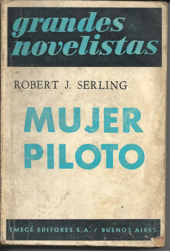 Mujer Piloto, Robert Serling