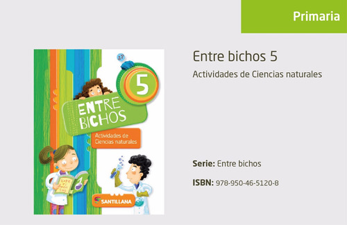 Entre Bichos 5 - Ciencias Naturales - Santillana