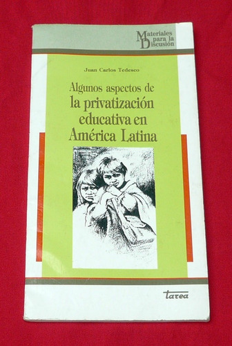 Aspectos De Privatización Educativa América Latina Tedesco