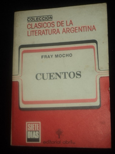 Cuentos - Fray Mocho - Ed Abril /en Belgrano