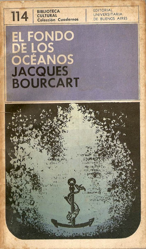 El Fondo De Los Oceanos - Jacques Bourcart - Eudeba