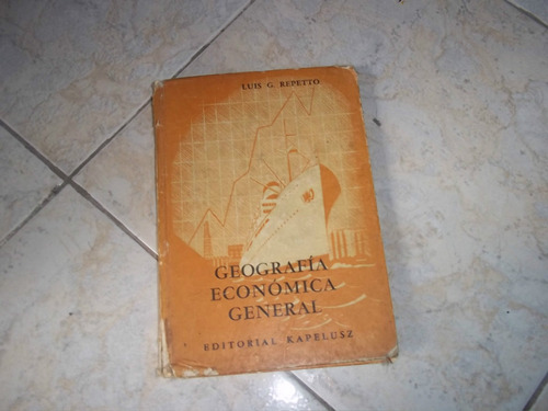 Geografia Economica General - Luis G. Repetto