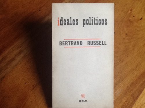 Bertrand Russell - Ideales Políticos (Usado)