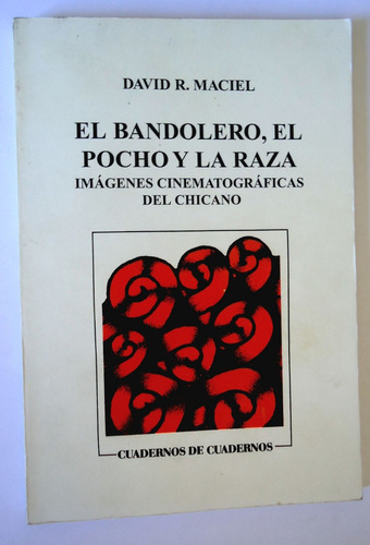 El Bandolero, El Pocho Y La Raza. David R. Maciel