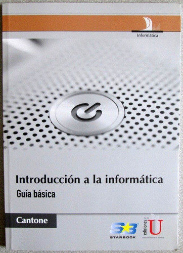 Introducción A La Informática Guía Básica - Edic De La U