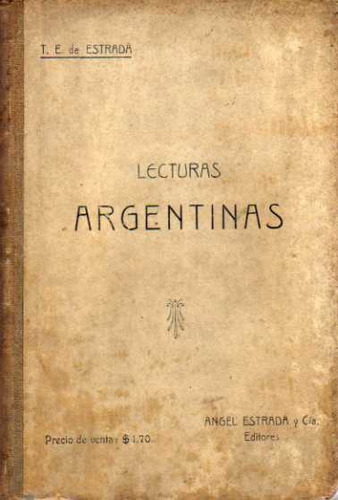 Lecturas Argentinas - T.e. De Estrada