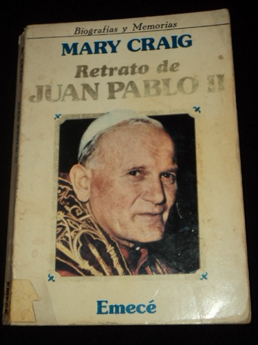 Retrato De Juan Pablo Ii - Mary Craig - Emece