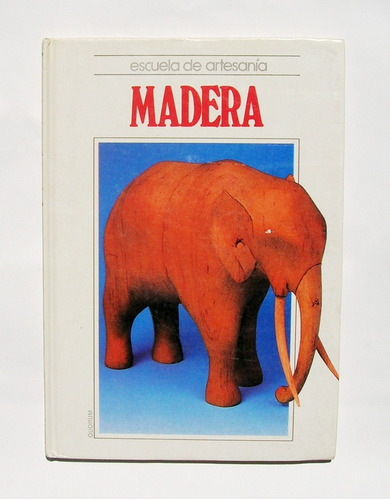 Escuela De Artesania Madera Libro Importado 1992