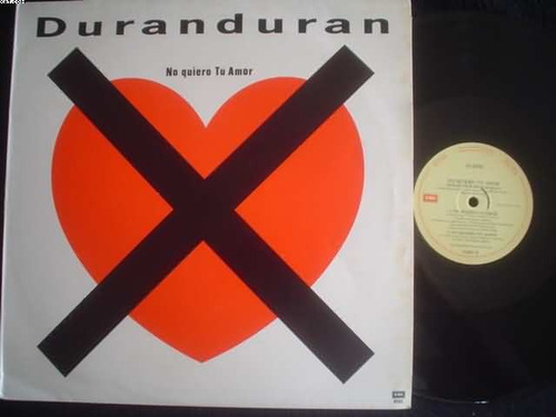 Looos Vinilos   12  Duran Duran   No Quiero Tu Amor