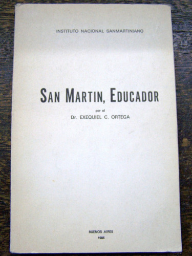 San Martin Educador * Exequiel Ortega * Inst. Sanmartiniano