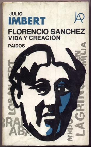 Florencio Sanchez. Vida Y Creación. Julio Imbert